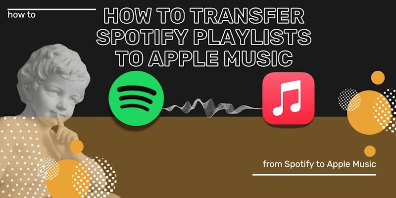 How to Transfer Spotify Playlists to Apple Music